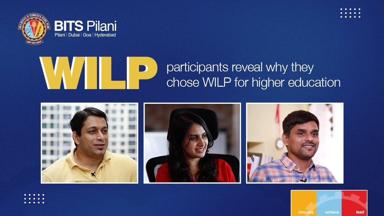 WILP participants reveal why they chose WILP for higher education